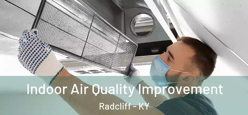  Indoor Air Quality Improvement Radcliff - KY
