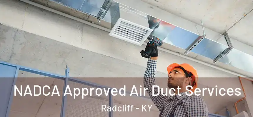  NADCA Approved Air Duct Services Radcliff - KY
